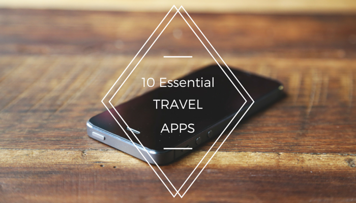 Top 10 Essential Travel Apps For Every Traveler! | The Trading Travelers