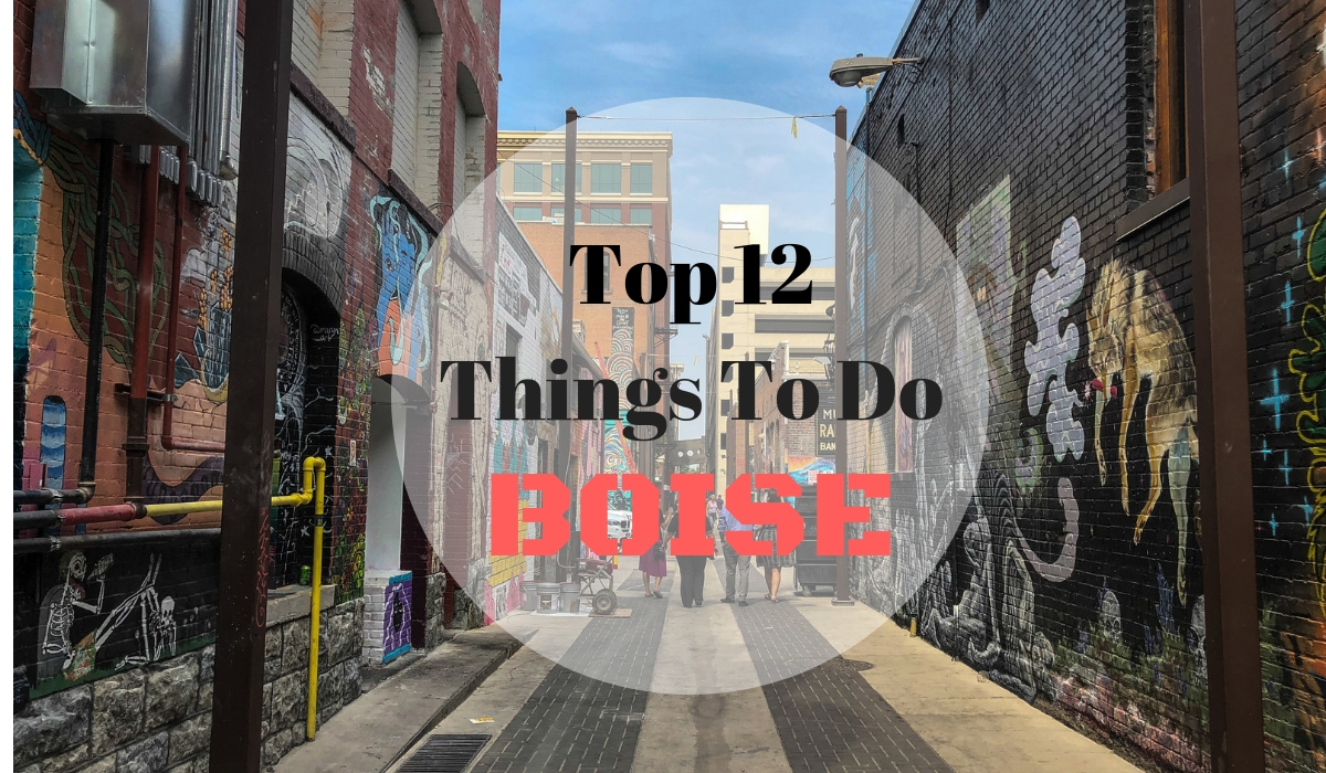 So You're Looking For Fun Things To Do In Boise? We've Got You ...